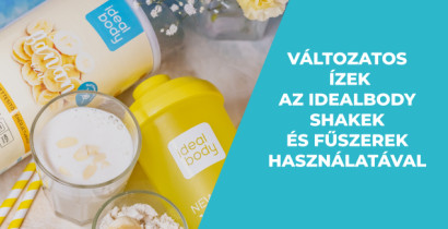 Hogyan lehet változatosan használni az IdealBody shake-eket ízek és fűszerek kombinálásával?